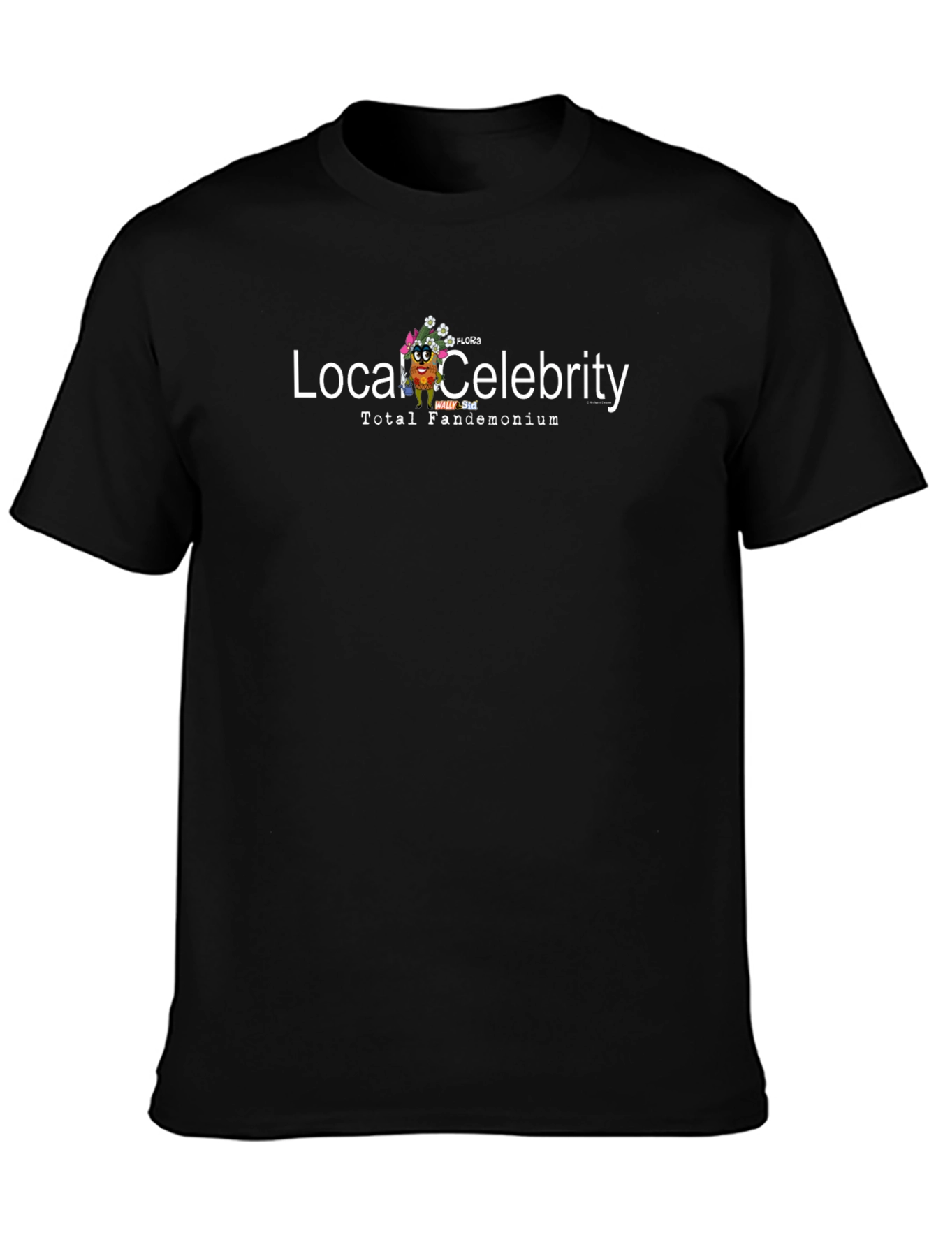 Local Celebrity Total Fandemonium Black T-Shirt