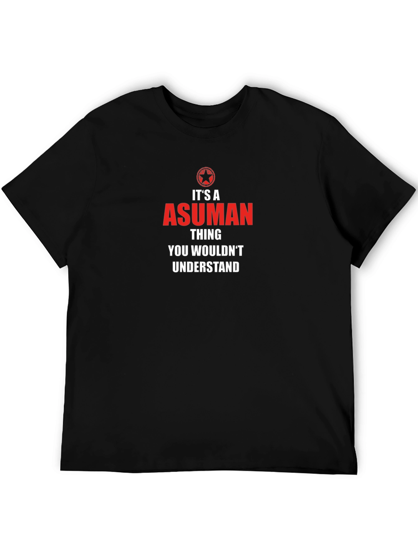 Its a Asuman Thing T-Shirt