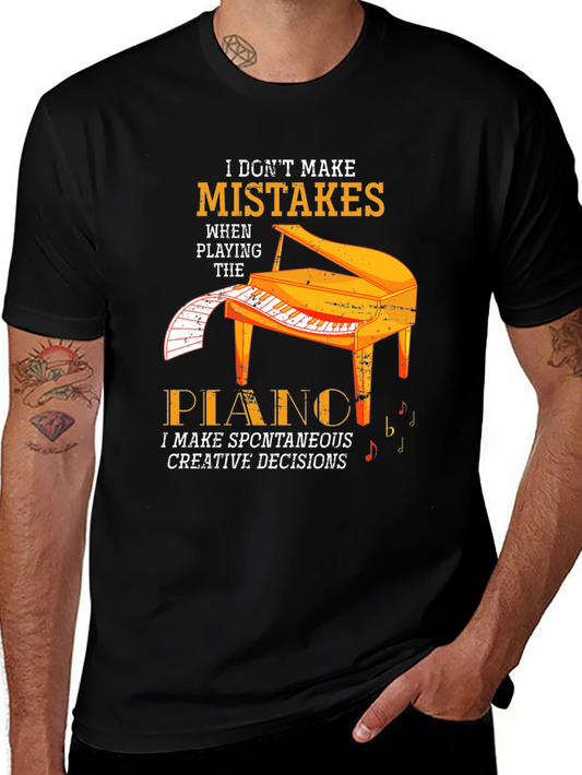Piano Player T-Shirt - I Dont Make Mistakes Tee
