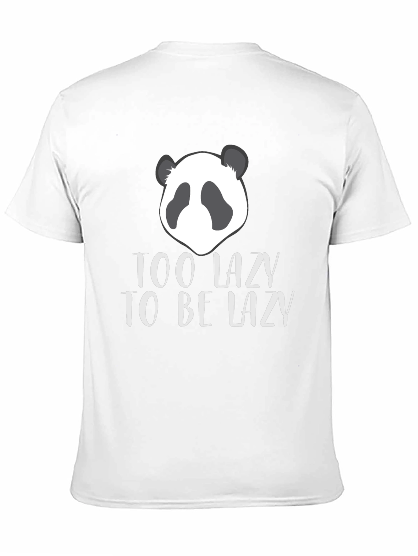 Funny Panda T-Shirt - Too Lazy To Be Lazy