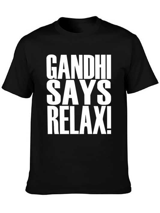 Gandhi Says Relax! Graphic T-Shirt
