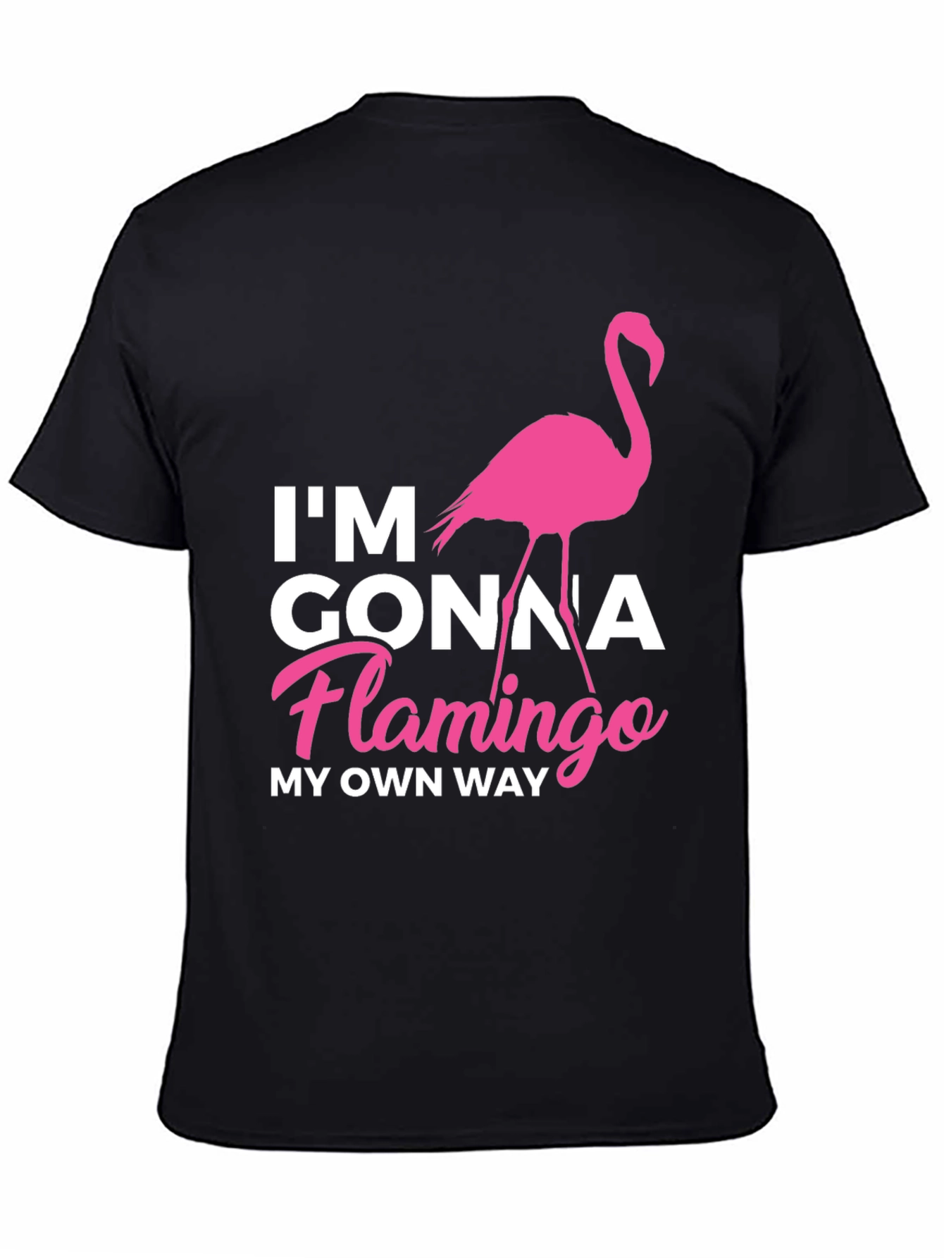 Im Gonna Flamingo My Own Way Black T-Shirt