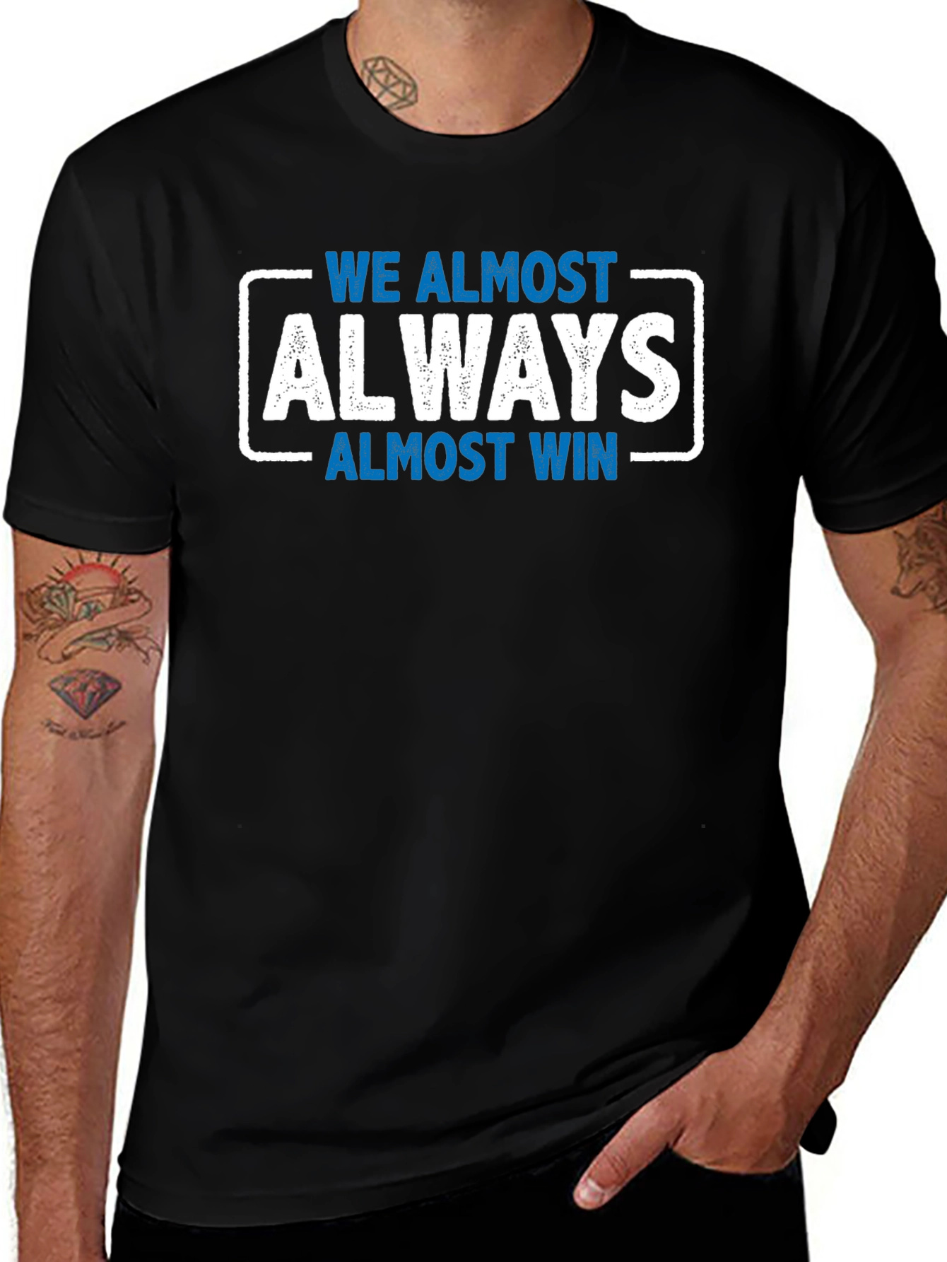 We Almost Always Almost Win T-Shirt