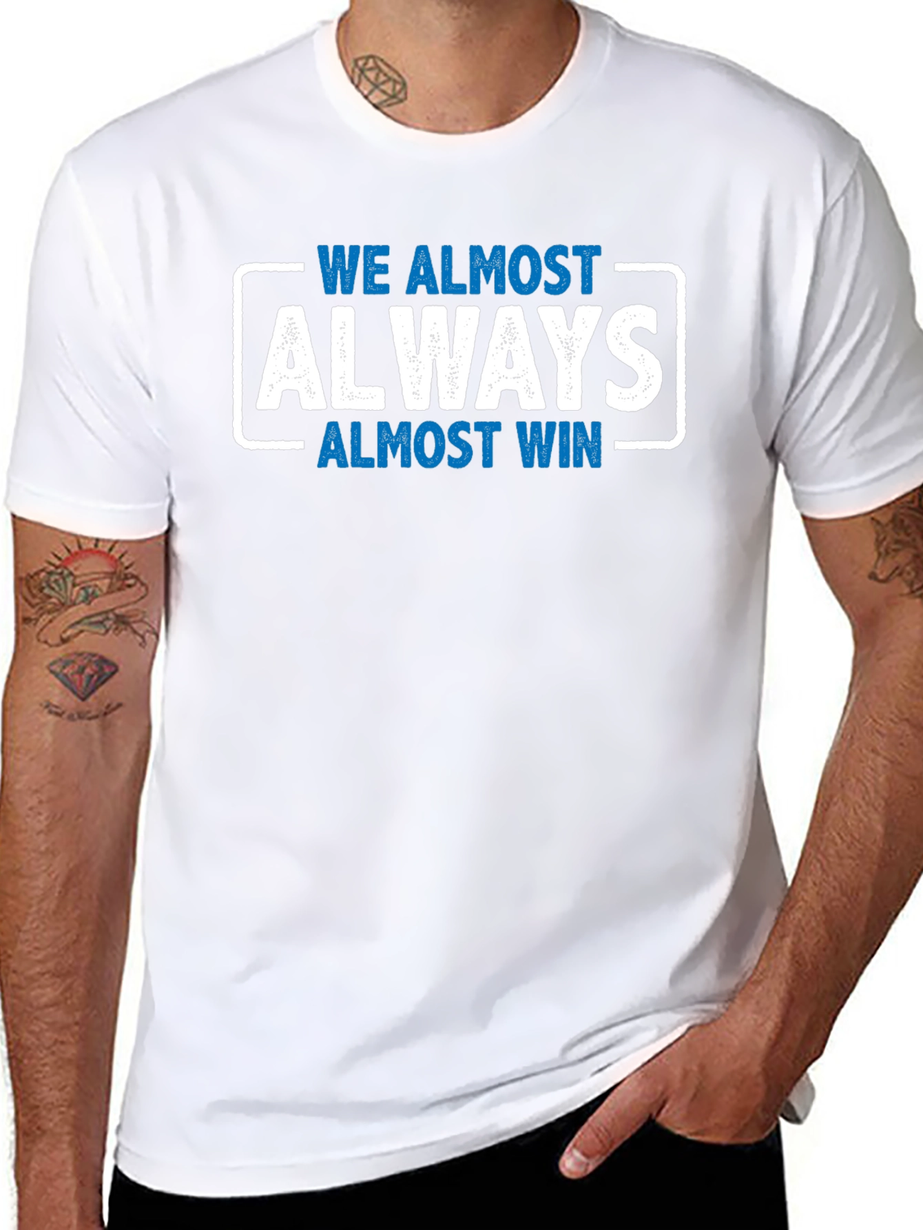 We Almost Always Almost Win T-Shirt