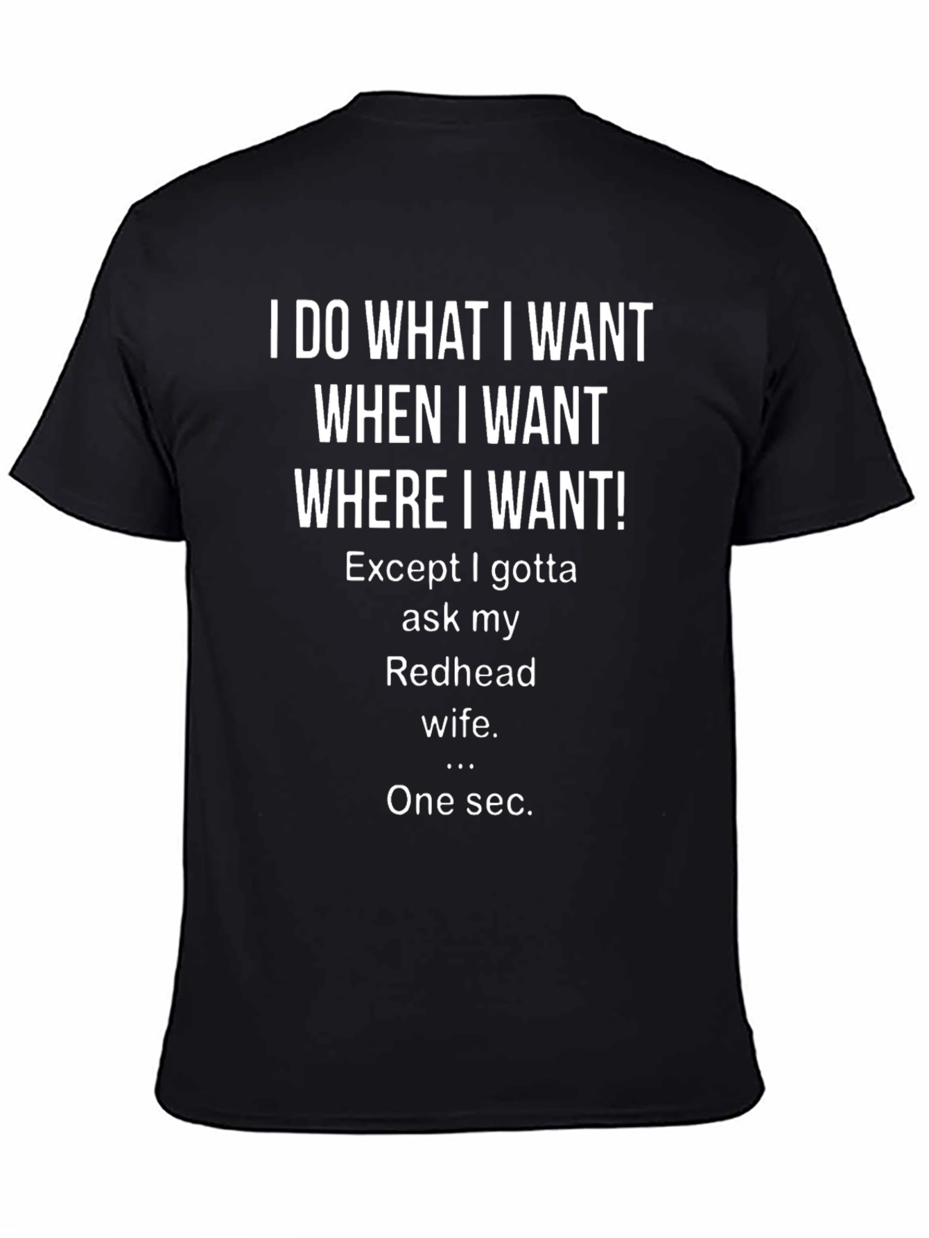 I DO WHAT I WANT Redhead Wife Graphic T-Shirt