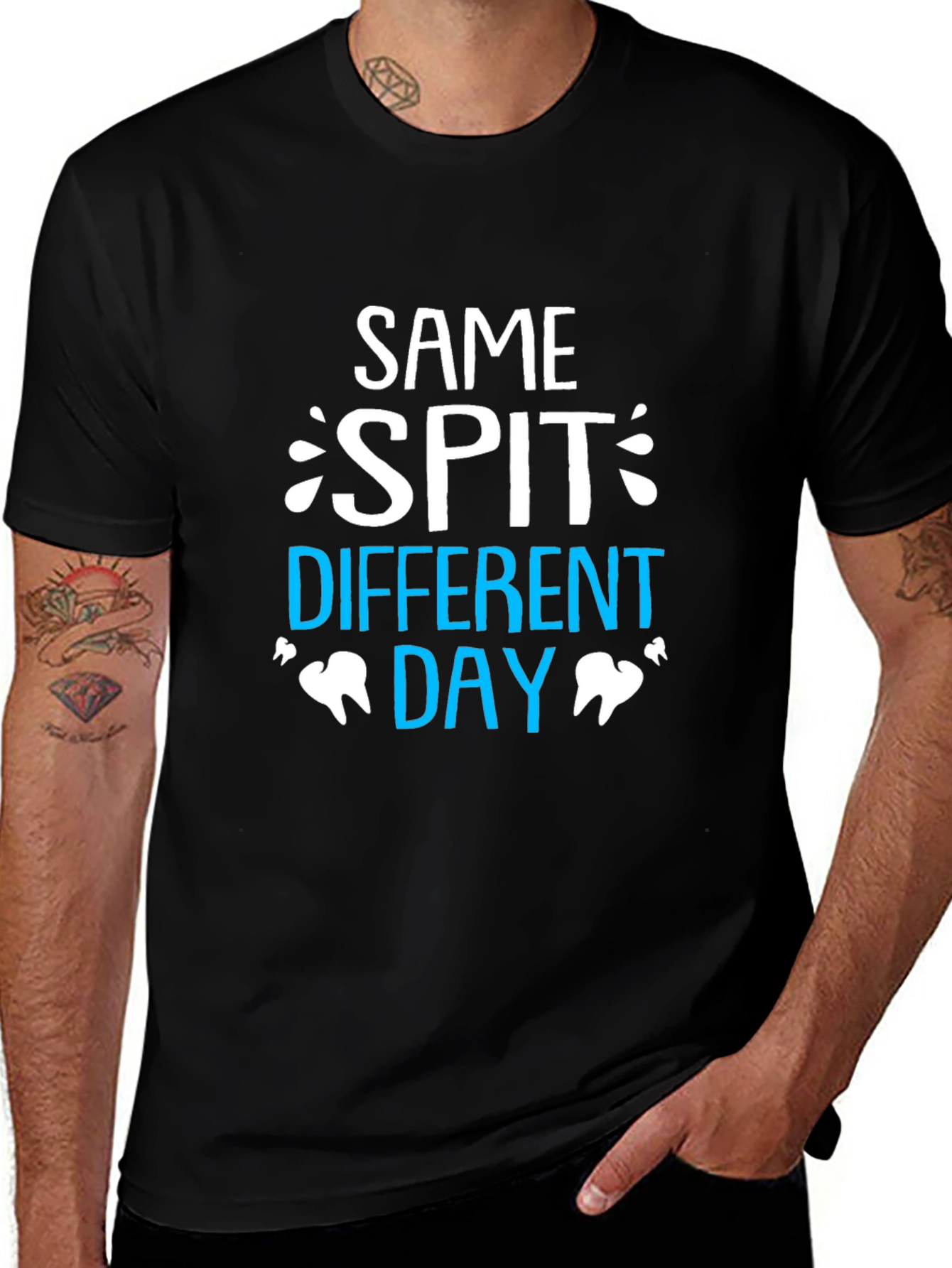 Same Spit Different Day Dentist T-Shirt