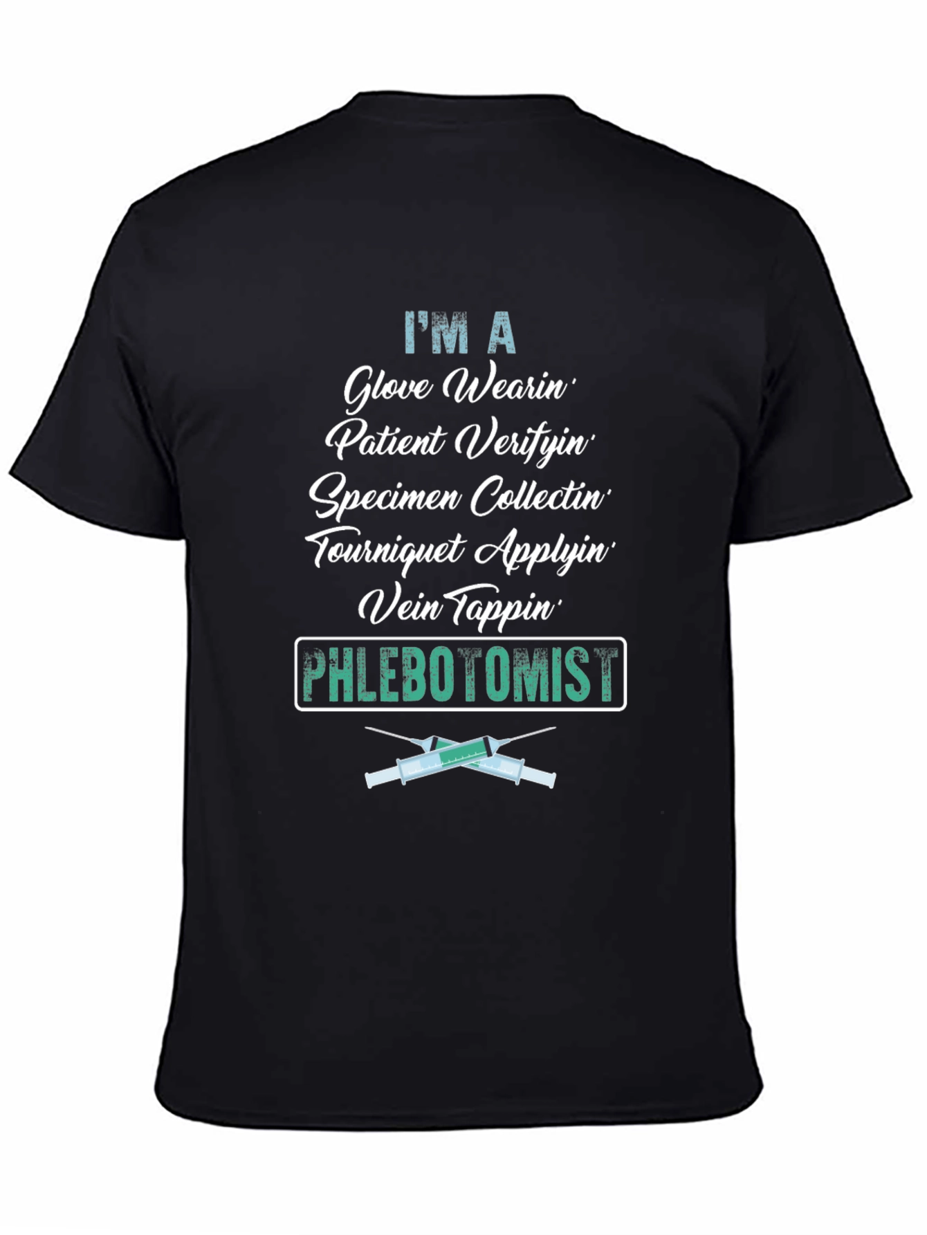 Phlebotomist T-Shirt - Glove Wearin Specimen Collectin