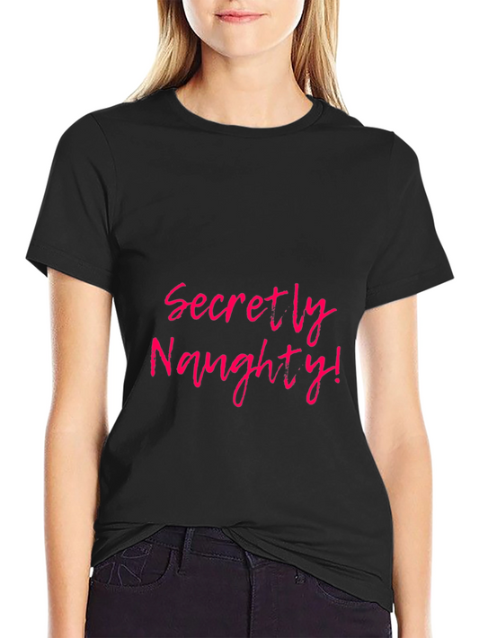 Secretly Naughty Black T-Shirt Novelty Fun Tee