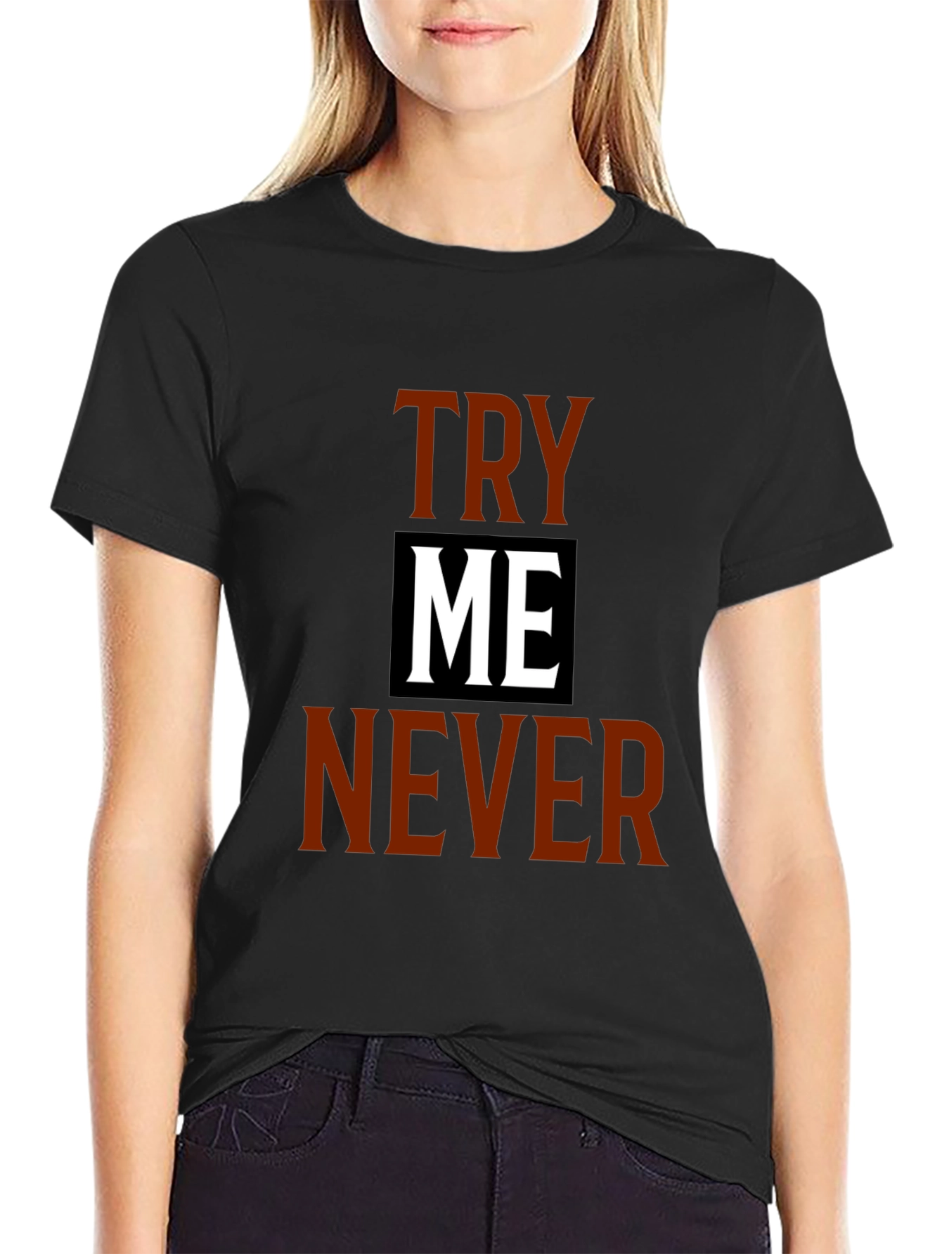Try Me Never Graphic Tee