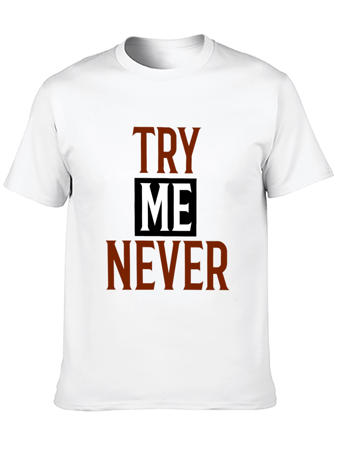 Try Me Never Graphic Tee