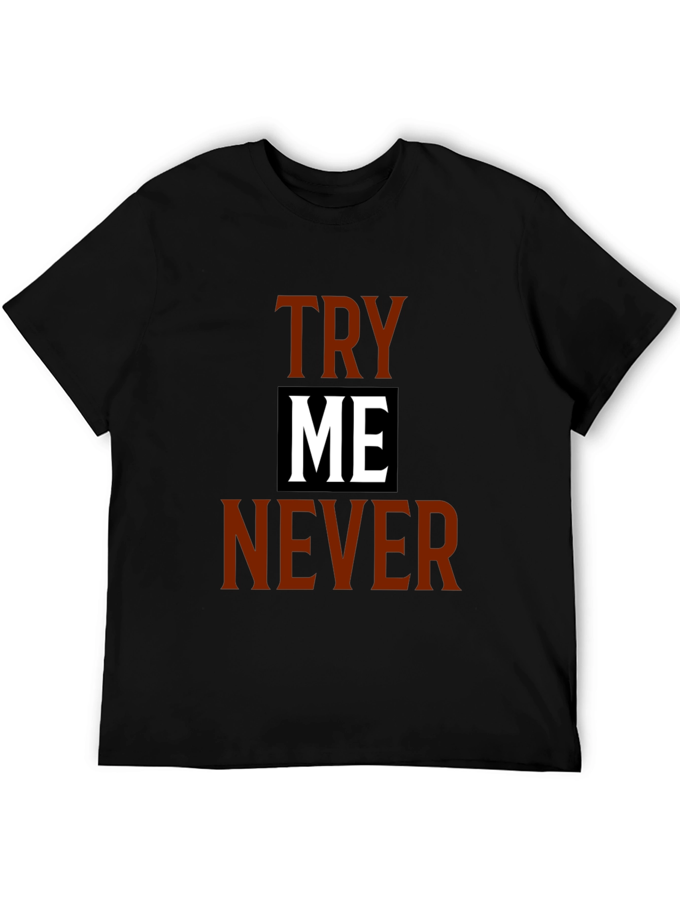 Try Me Never Graphic Tee