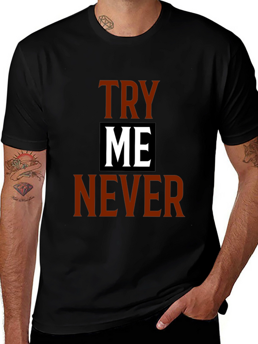 Try Me Never Graphic Tee