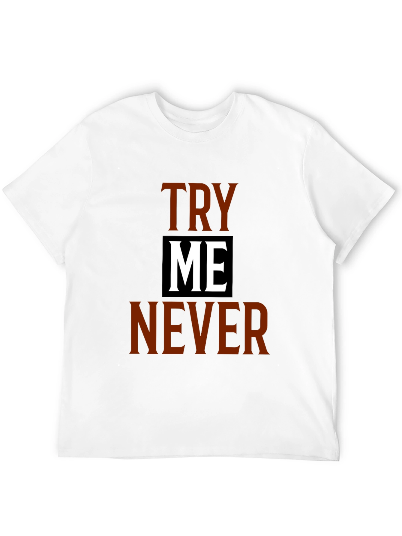 Try Me Never Graphic Tee