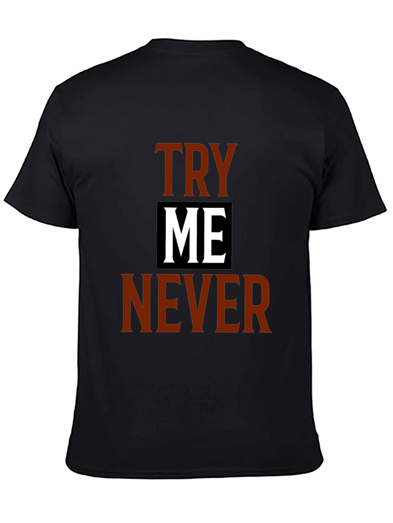 Try Me Never Graphic Tee
