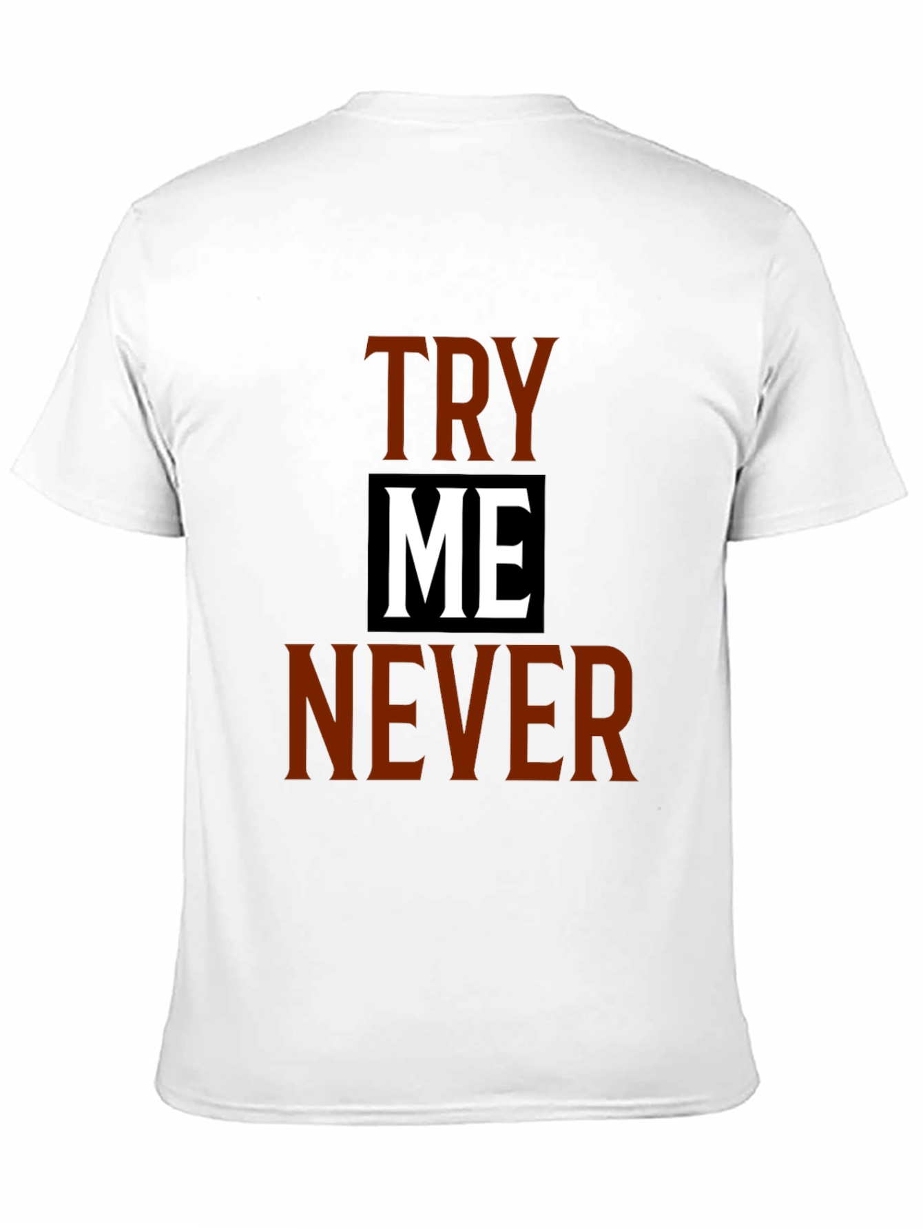 Try Me Never Graphic Tee