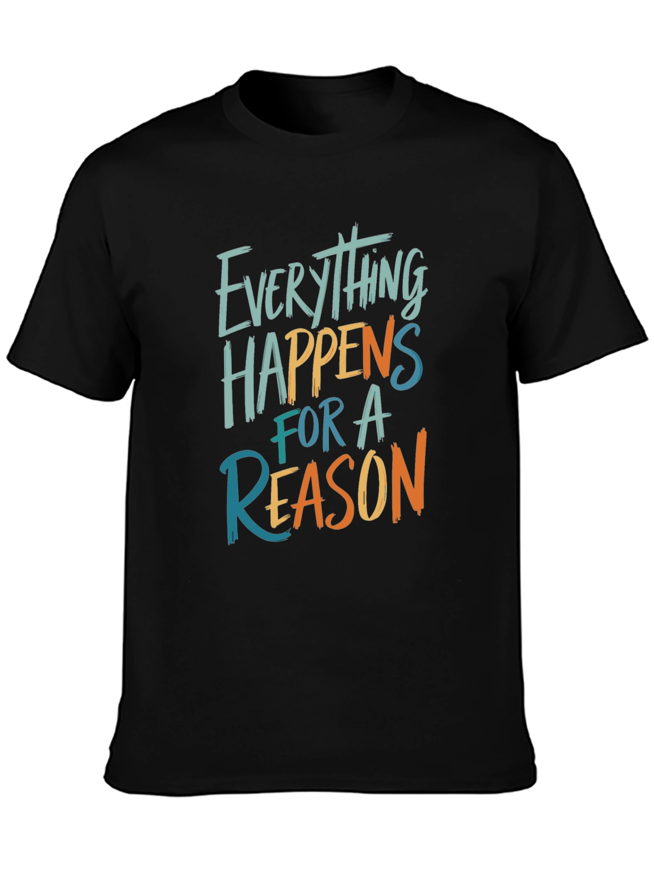 Everything Happens For A Reason Graphic Tee