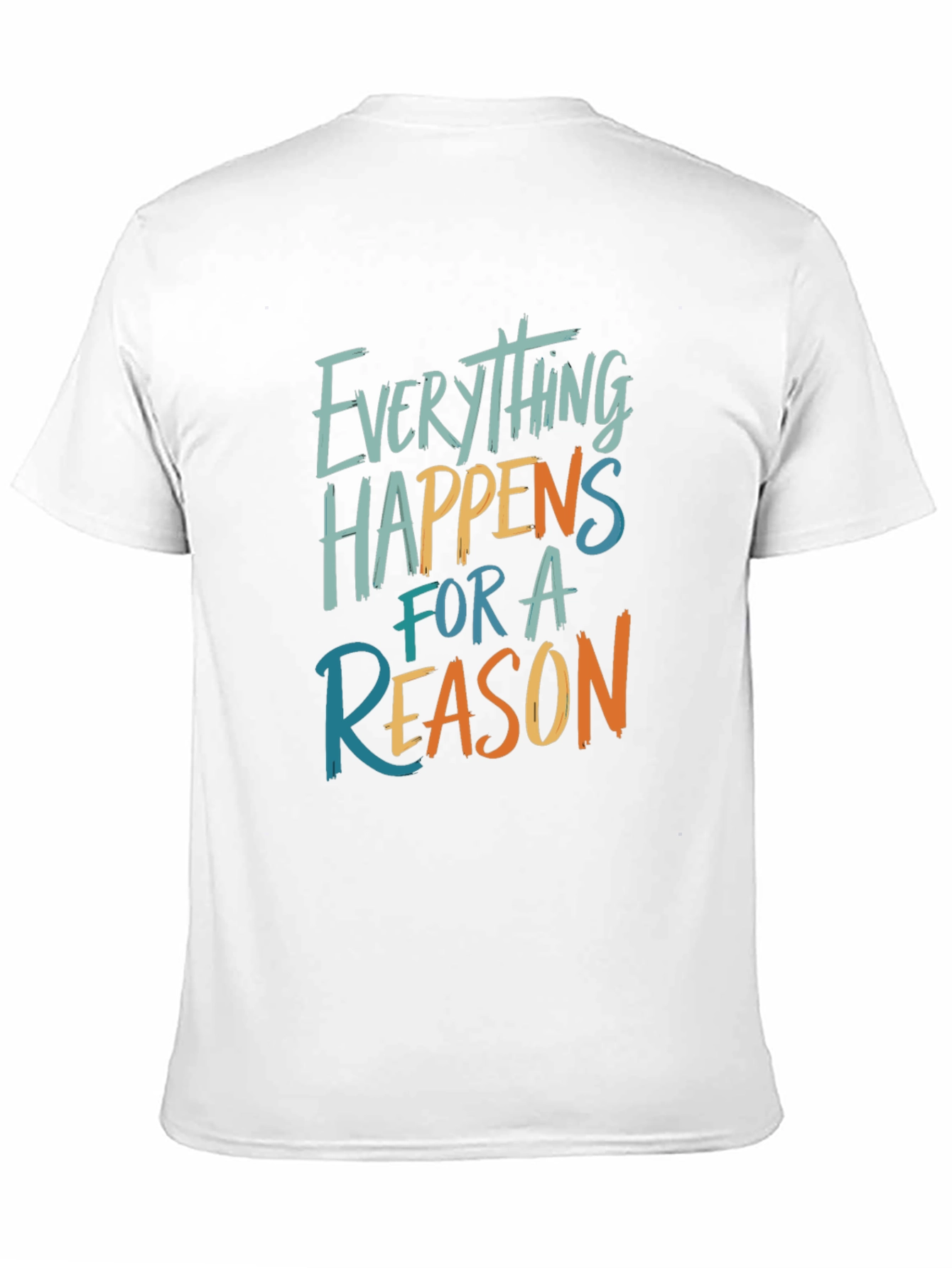 Everything Happens For A Reason Graphic Tee