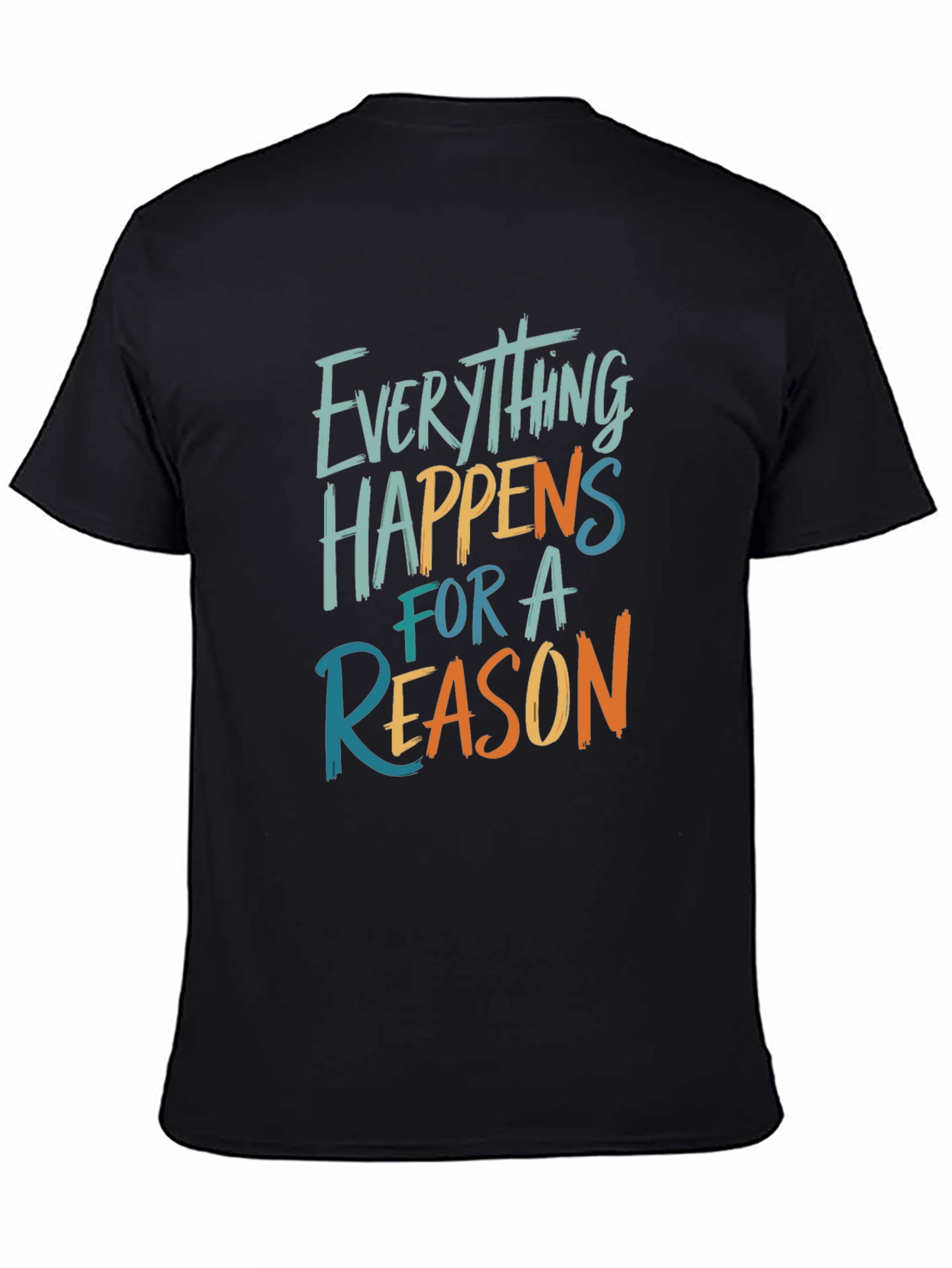 Everything Happens For A Reason Graphic Tee