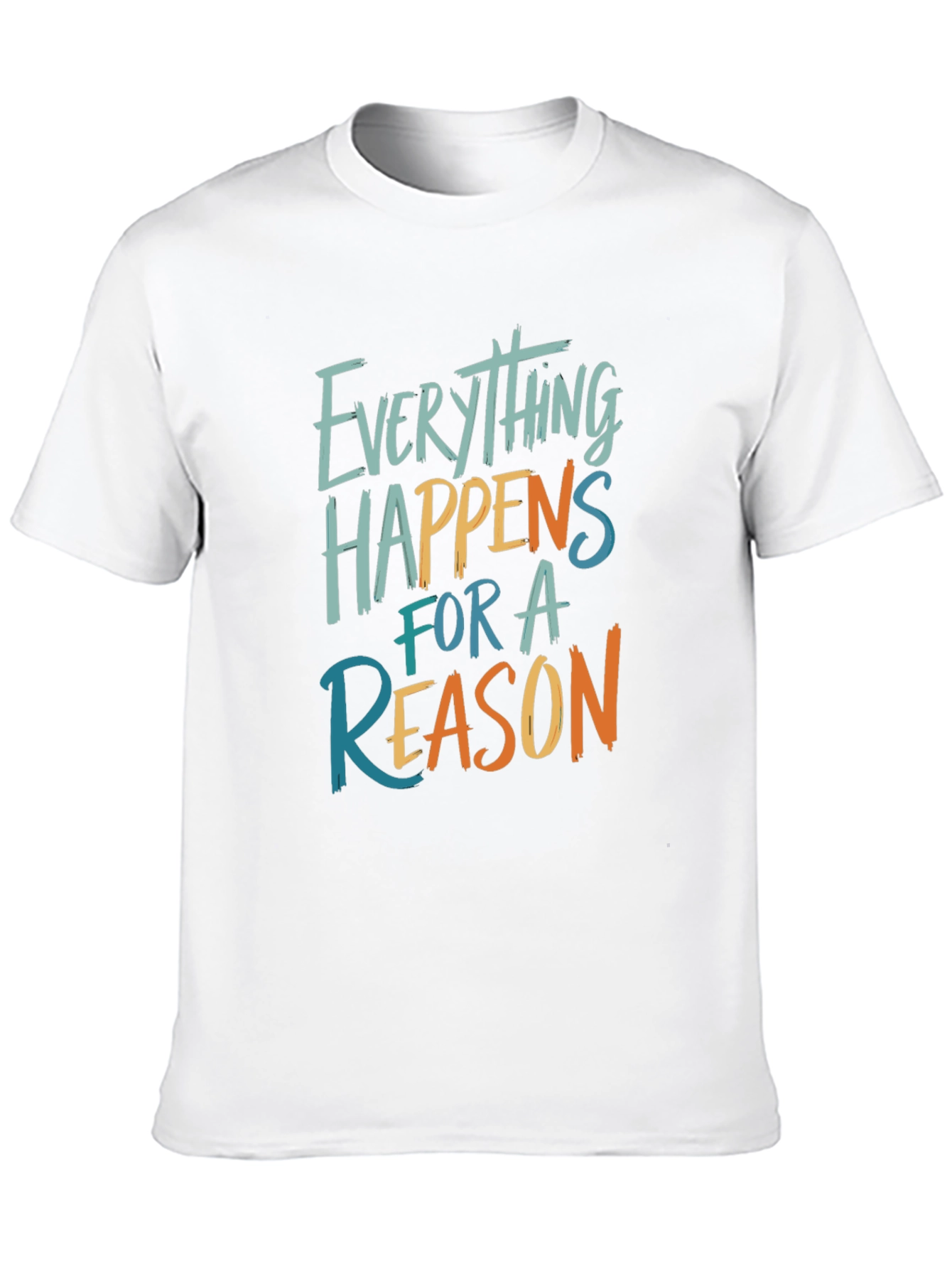 Everything Happens For A Reason Graphic Tee