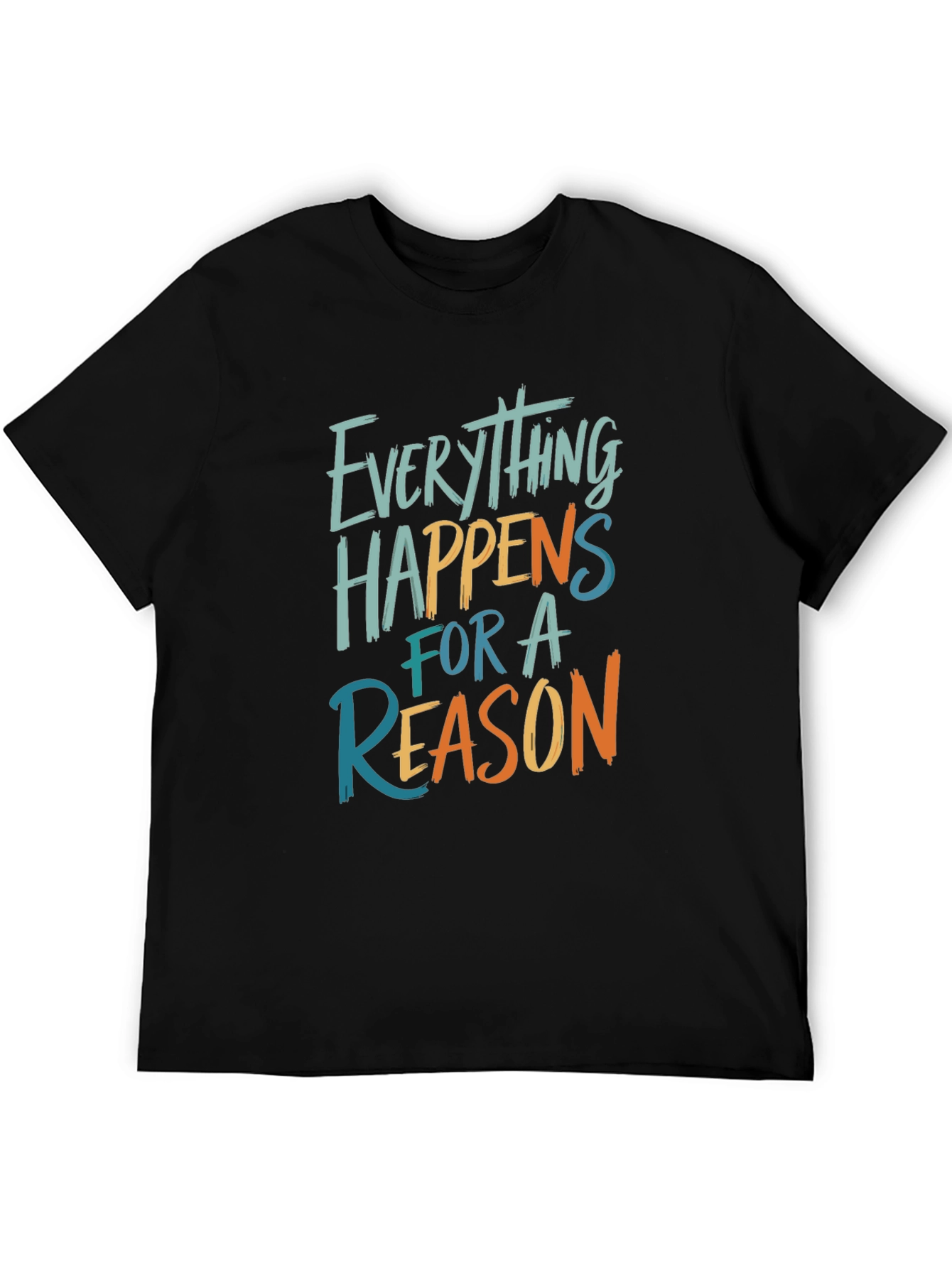 Everything Happens For A Reason Graphic Tee