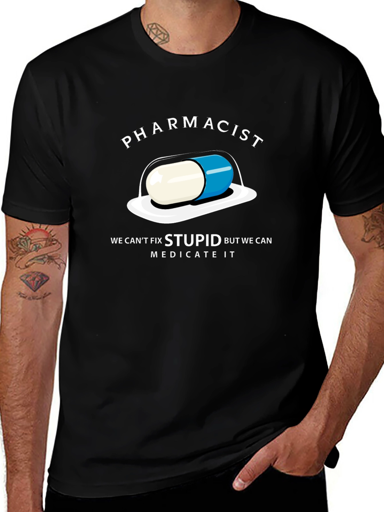 Pharmacist Funny T-Shirt - Cant Fix Stupid Medicate It!