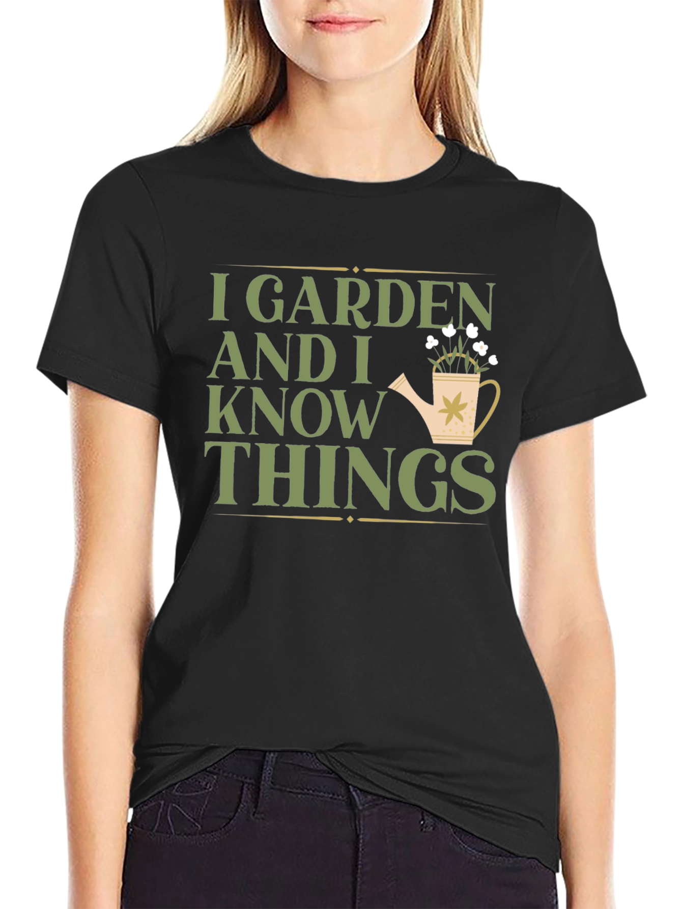 I Garden And I Know Things T-Shirt