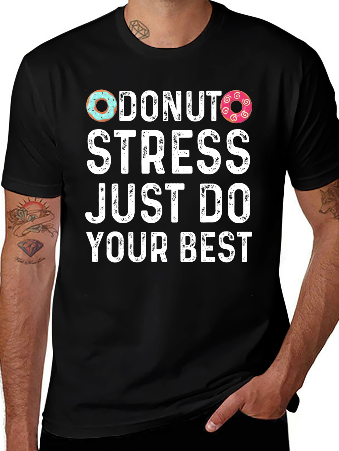 Donut Stress Just Do Your Best T-Shirt